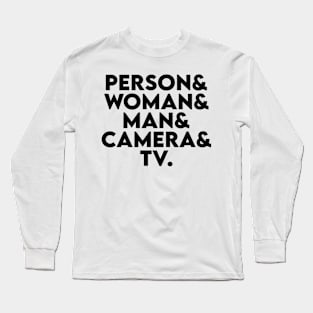 person woman man camera tv Long Sleeve T-Shirt